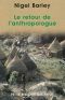 [The Innocent Anthropologist 02] • Le Retour De L'Anthropologue